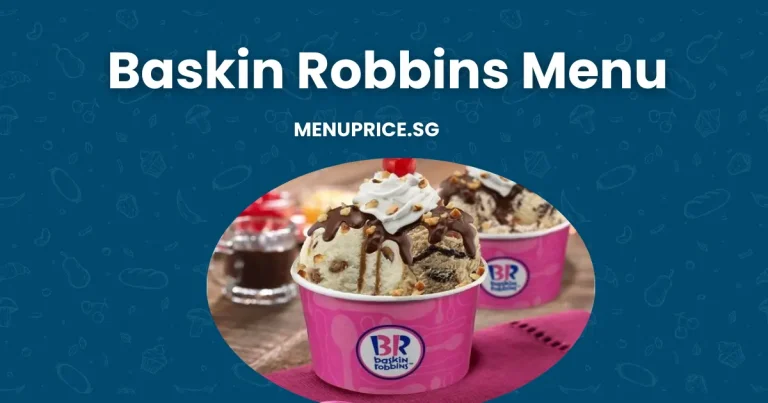 Baskin Robbins Menu & Prices List in Singapore [Updated 2024]