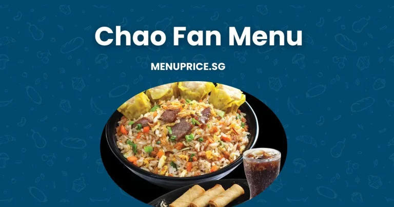 Chao Fan Menu & Prices List in Singapore [Updated 2024]