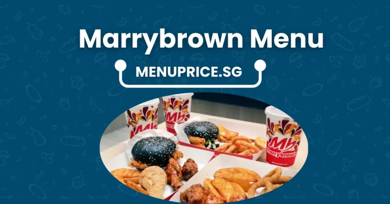 Marrybrown Menu Prices in Singapore [2024 Updated]