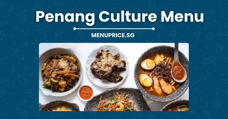 Penang Culture Menu Price in 2024