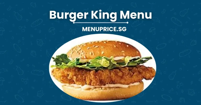 Burger King Menu Price List in Singapore [Updated 2024]